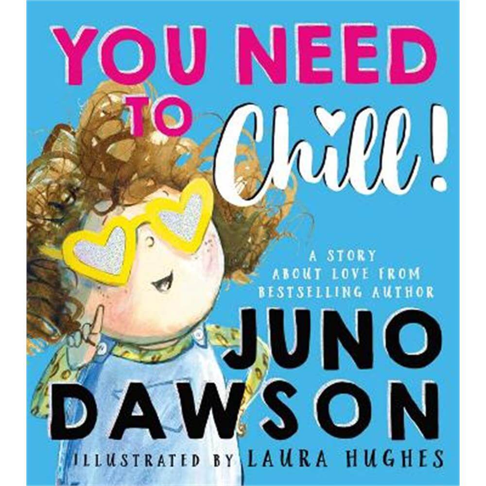 You Need to Chill (Paperback) - Juno Dawson